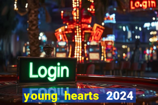 young hearts 2024 online legendado